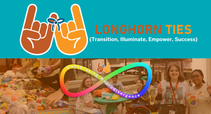Longhorn TIES logo with student pictures in the background. Includes an infinity sign that reads "Celebrating Neurodivergence""